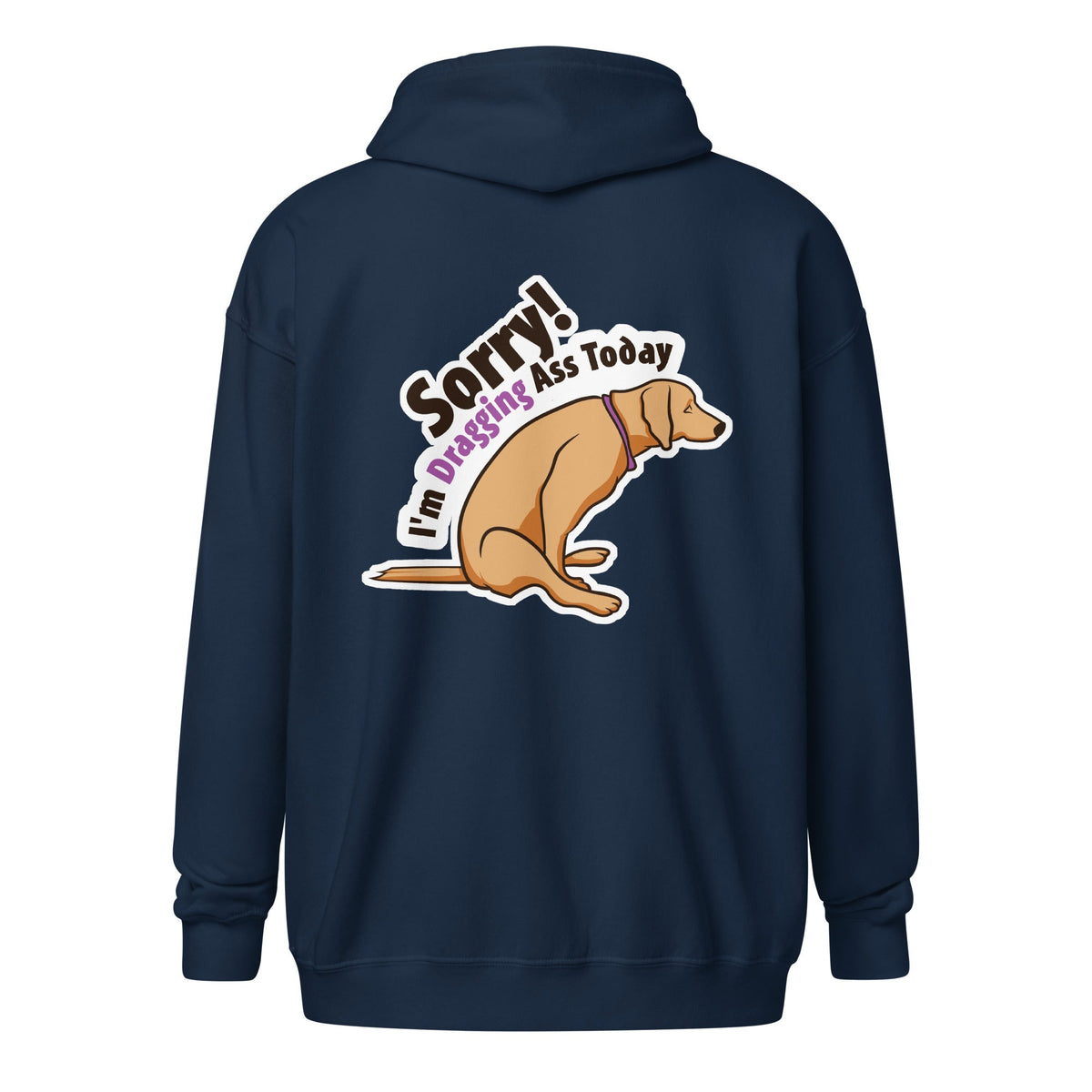 Sorry I'm dragging ass today Zip Hoodie Gildan Heavy Blend Adult-Unisex Zip Hoodie | Gildan 18600-I love Veterinary