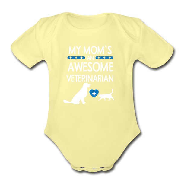 My Mom's an Awesome Veterinarian Baby Bodysuit/Infant/Toddler T-shirt/Onesie/Baby Onesie/Newborn Gift/Baby Shower Gift-Organic Short Sleeve Baby Bodysuit | Spreadshirt 401-I love Veterinary
