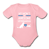 My Mom's an Awesome Veterinarian Baby Bodysuit/Infant/Toddler T-shirt/Onesie/Baby Onesie/Newborn Gift/Baby Shower Gift-Organic Short Sleeve Baby Bodysuit | Spreadshirt 401-I love Veterinary