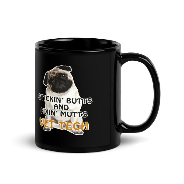 Stickin' Butts and Fixin Mutts Black Glossy Mug-Black Glossy Mug-I love Veterinary