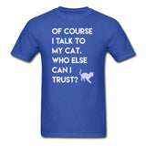 Talk to my cat Unisex T-shirt-Unisex Classic T-Shirt | Fruit of the Loom 3930-I love Veterinary