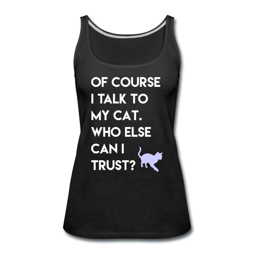 Talk to my cat Women's Tank Top-Women’s Premium Tank Top | Spreadshirt 917-I love Veterinary