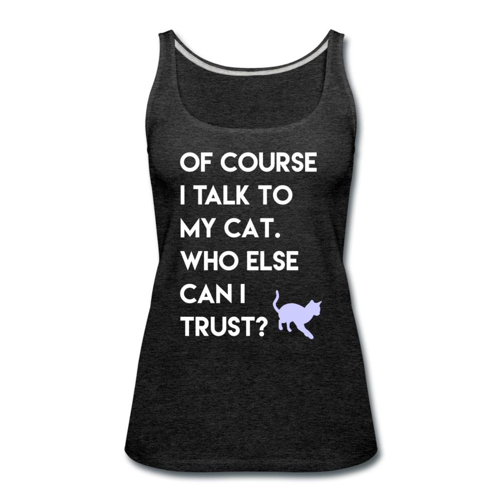 Talk to my cat Women's Tank Top-Women’s Premium Tank Top | Spreadshirt 917-I love Veterinary
