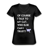Talk to my cat Women's V-Neck T-Shirt-Women's V-Neck T-Shirt | Fruit of the Loom L39VR-I love Veterinary