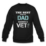 The best kind of Dad raises a Vet Crewneck Sweatshirt-Unisex Crewneck Sweatshirt | Gildan 18000-I love Veterinary
