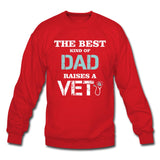 The best kind of Dad raises a Vet Crewneck Sweatshirt-Unisex Crewneck Sweatshirt | Gildan 18000-I love Veterinary