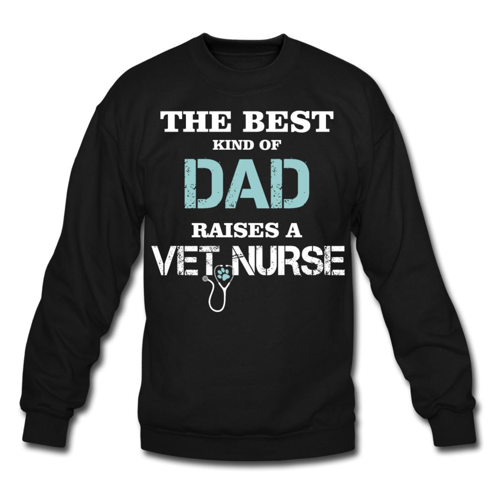 The best kind of Dad raises a Vet Nurse Crewneck Sweatshirt-Unisex Crewneck Sweatshirt | Gildan 18000-I love Veterinary
