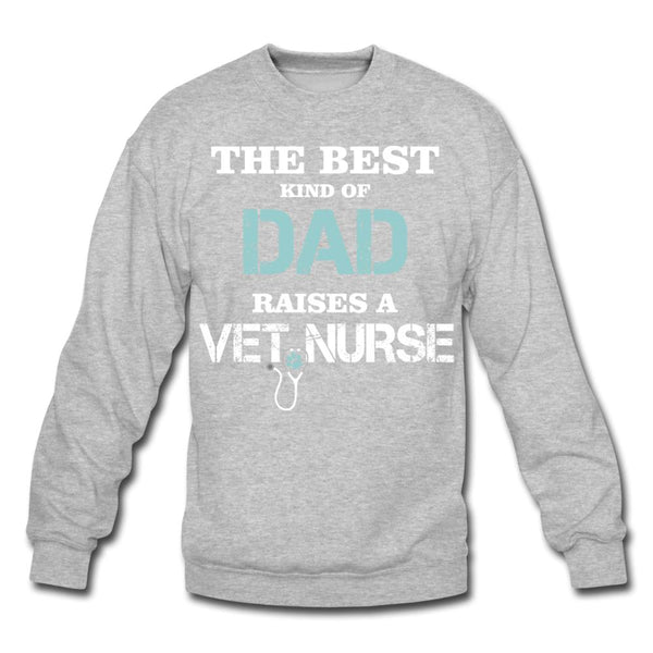 The best kind of Dad raises a Vet Nurse Crewneck Sweatshirt-Unisex Crewneck Sweatshirt | Gildan 18000-I love Veterinary