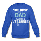 The best kind of Dad raises a Vet Nurse Crewneck Sweatshirt-Unisex Crewneck Sweatshirt | Gildan 18000-I love Veterinary