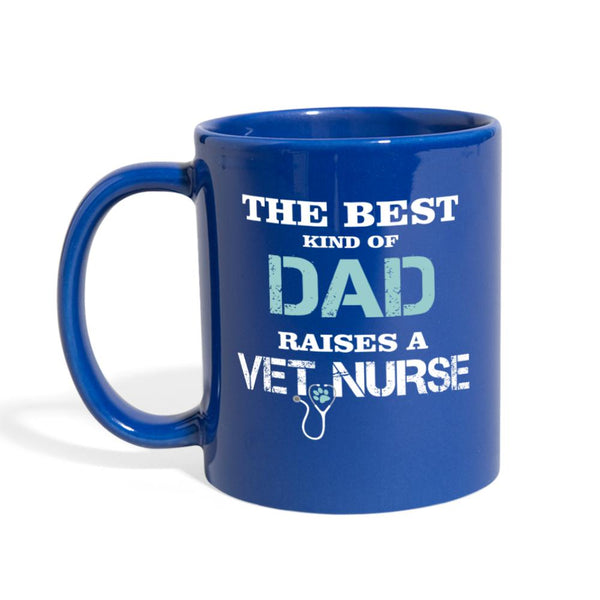 The best kind of Dad raises a Vet Nurse Full Color Mug-Full Color Mug | BestSub B11Q-I love Veterinary