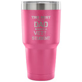 The best kind of Dad raises a Vet Student 30oz Vacuum Tumbler-Tumblers-I love Veterinary