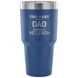 The best kind of Dad raises a Vet Tech 30oz Vacuum Tumbler-Tumblers-I love Veterinary