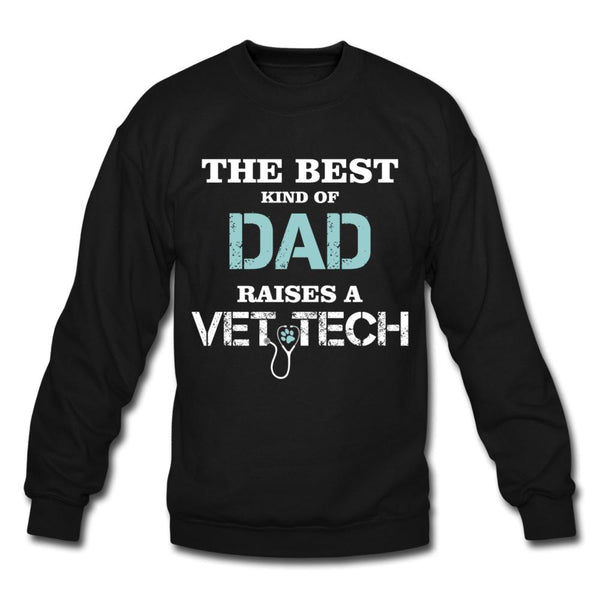 The best kind of Dad raises a Vet Tech Crewneck Sweatshirt-Unisex Crewneck Sweatshirt | Gildan 18000-I love Veterinary