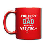 The best kind of Dad raises a Vet Tech Full Color Mug-Full Color Mug | BestSub B11Q-I love Veterinary