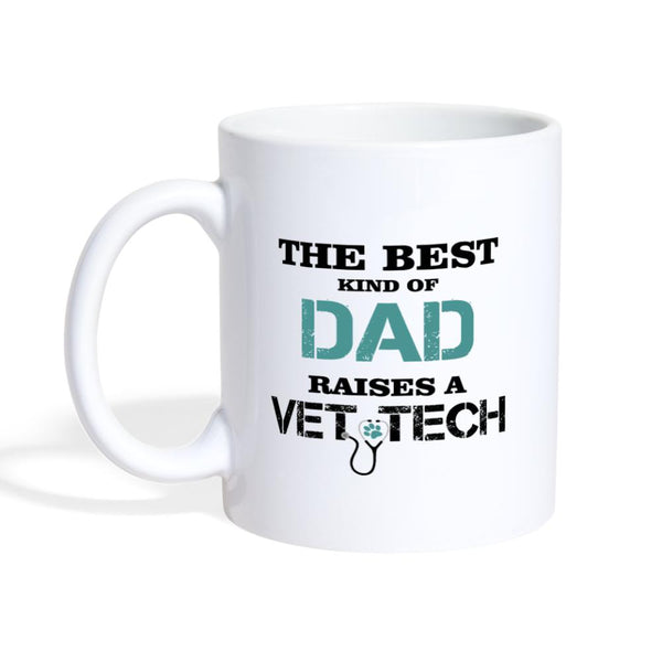 The best kind of Dad raises a Vet Tech White Coffee or Tea Mug-Coffee/Tea Mug | BestSub B101AA-I love Veterinary