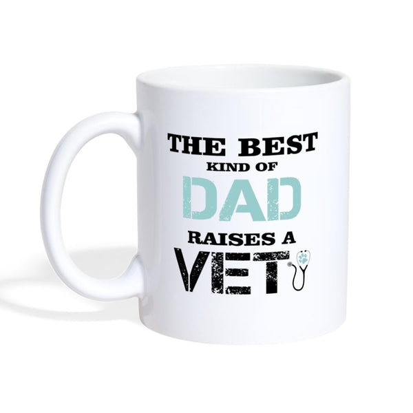 The best kind of Dad raises a Vet White Coffee or Tea Mug-Coffee/Tea Mug | BestSub B101AA-I love Veterinary
