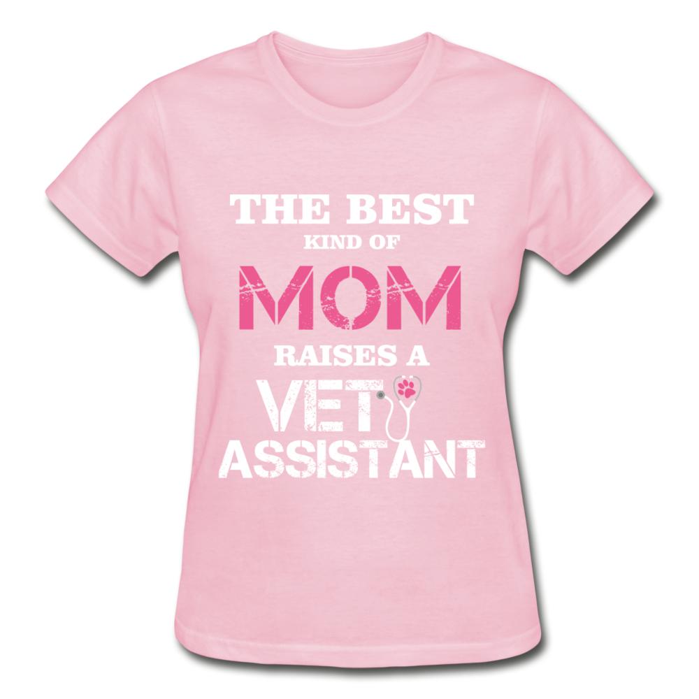 The best kind of Mom raises a Vet Assistant Gildan Ultra Cotton Ladies T-Shirt-Ultra Cotton Ladies T-Shirt | Gildan G200L-I love Veterinary