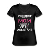 The best kind of Mom raises a Vet Assistant Women's V-Neck T-Shirt-Women's V-Neck T-Shirt-I love Veterinary