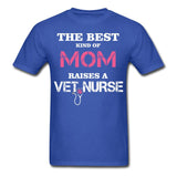The best kind of Mom raises a Vet Nurse Unisex T-shirt-Unisex Classic T-Shirt | Fruit of the Loom 3930-I love Veterinary
