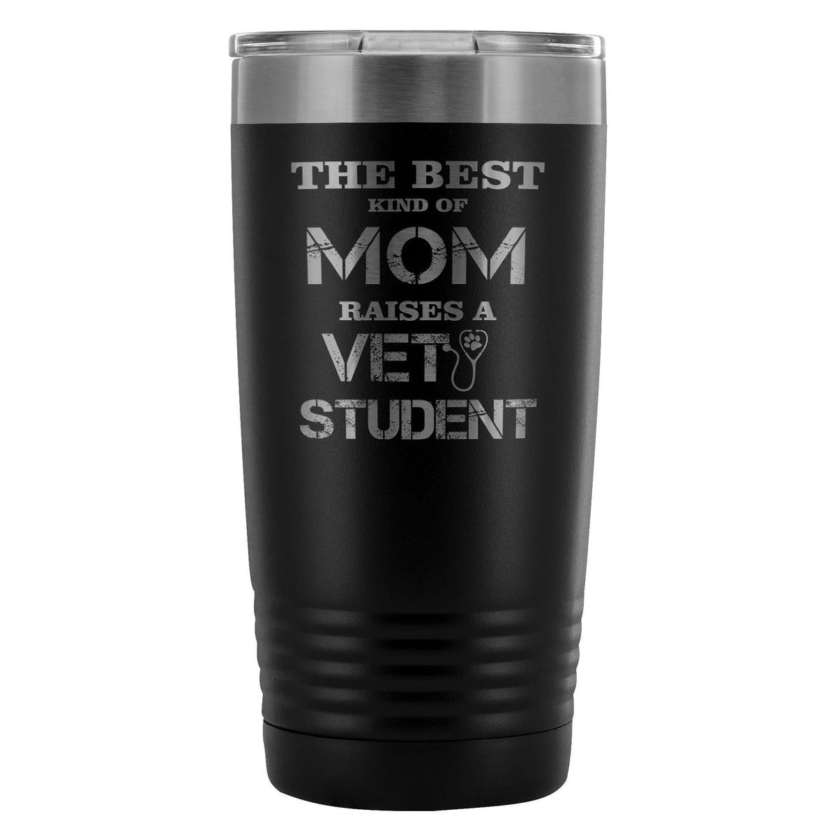 The best kind of Mom raises a Vet Student 20oz Vacuum Tumbler-Tumblers-I love Veterinary