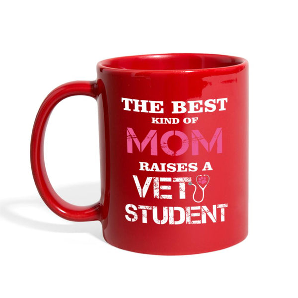 The best kind of Mom raises a Vet Student Full Color Mug-Full Color Mug | BestSub B11Q-I love Veterinary