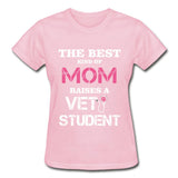 The best kind of Mom raises a Vet Student Gildan Ultra Cotton Ladies T-Shirt-Ultra Cotton Ladies T-Shirt | Gildan G200L-I love Veterinary