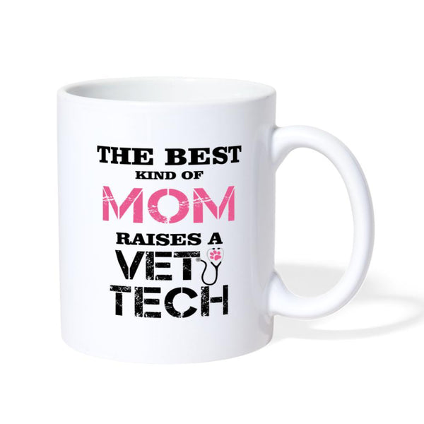 The best kind of Mom raises a Vet Tech White Coffee or Tea Mug-Coffee/Tea Mug | BestSub B101AA-I love Veterinary