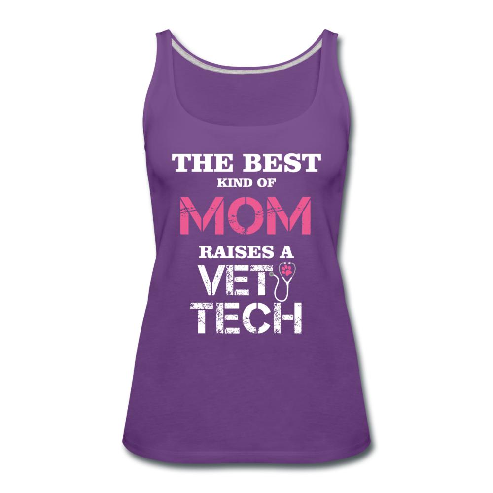 The best kind of Mom raises a Vet Tech Women's Tank Top-Women’s Premium Tank Top | Spreadshirt 917-I love Veterinary