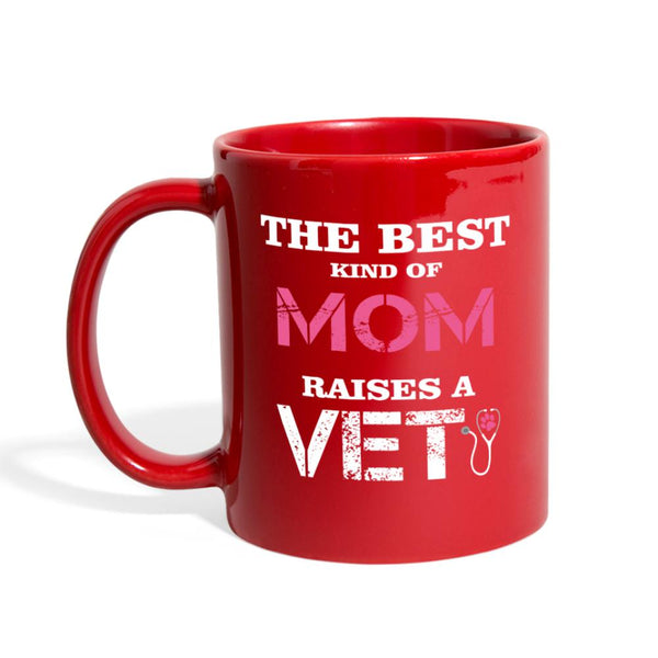 The best kind of Mom raises a Veterinarian Full Color Mug-Full Color Mug | BestSub B11Q-I love Veterinary