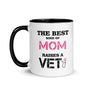 The best kind of Mom raises a Veterinarian Mug with Color Inside-White Ceramic Mug with Color Inside-I love Veterinary