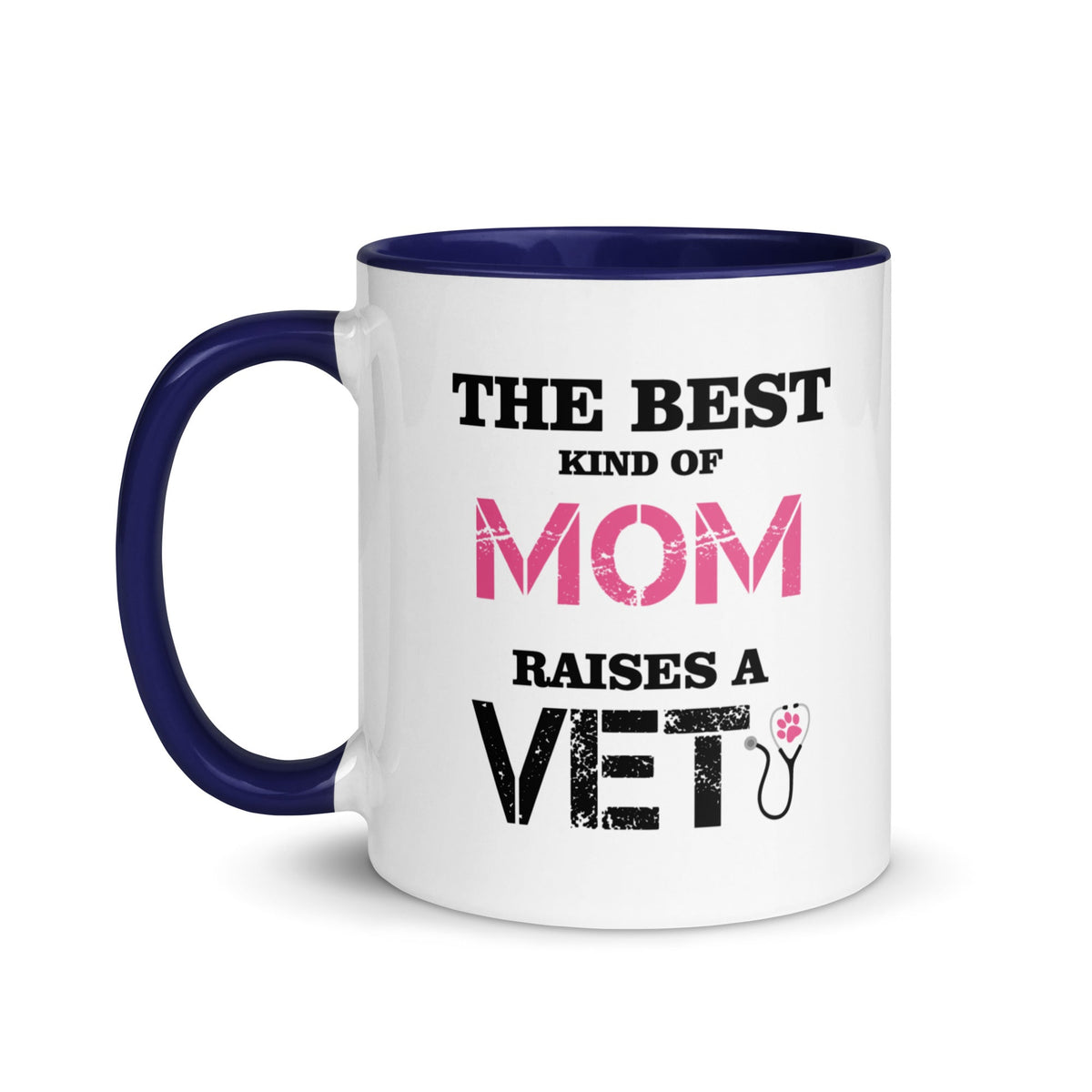 The best kind of Mom raises a Veterinarian Mug with Color Inside-White Ceramic Mug with Color Inside-I love Veterinary