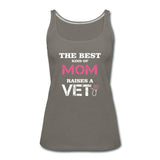 The best kind of Mom raises a Veterinarian Women's Tank Top-Women’s Premium Tank Top | Spreadshirt 917-I love Veterinary