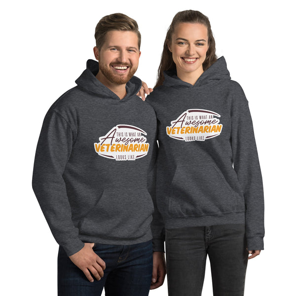 This is what an AWESOME veterinarian looks like Unisex Hoodie-I love Veterinary
