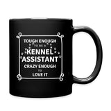 Tough enough to be a Kennel Assistant, crazy enough to love it Full Color Mug-Full Color Mug | BestSub B11Q-I love Veterinary