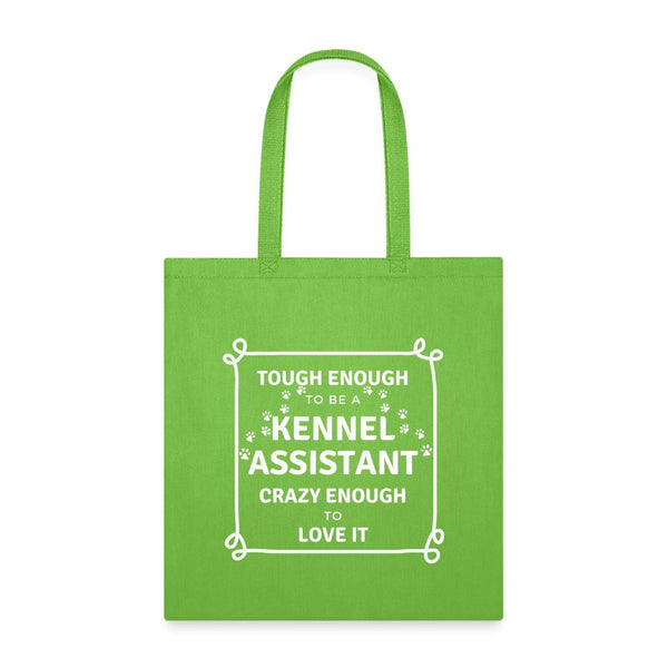 Tough enough to be a Kennel Assistant, crazy enough to love it Tote Bag-Tote Bag | Q-Tees Q800-I love Veterinary