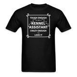 Tough enough to be a Kennel Assistant, crazy enough to love it Unisex T-shirt Unisex Classic T-Shirt-Unisex Classic T-Shirt | Fruit of the Loom 3930-I love Veterinary