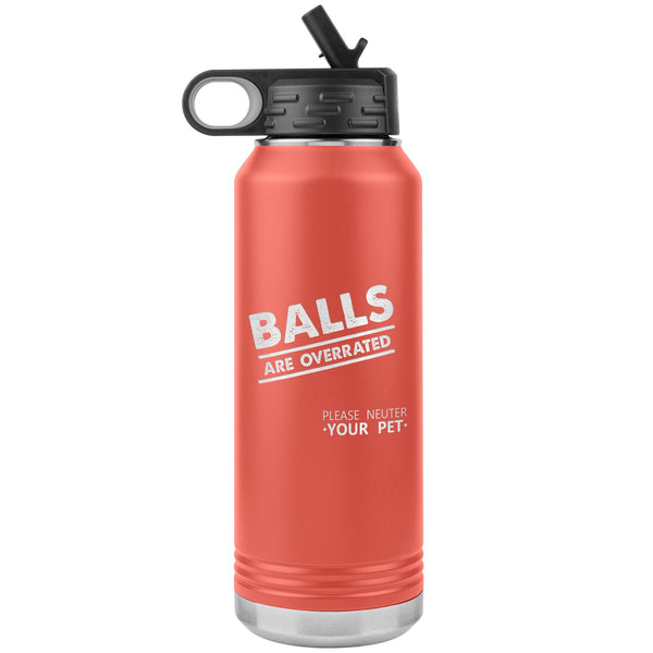 Balls are overrated Water Bottle Tumbler 32 oz-Tumblers-I love Veterinary