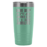 Large Animal Vet- Knee deep in s*it- just another day 20oz Vacuum Tumbler-Tumblers-I love Veterinary