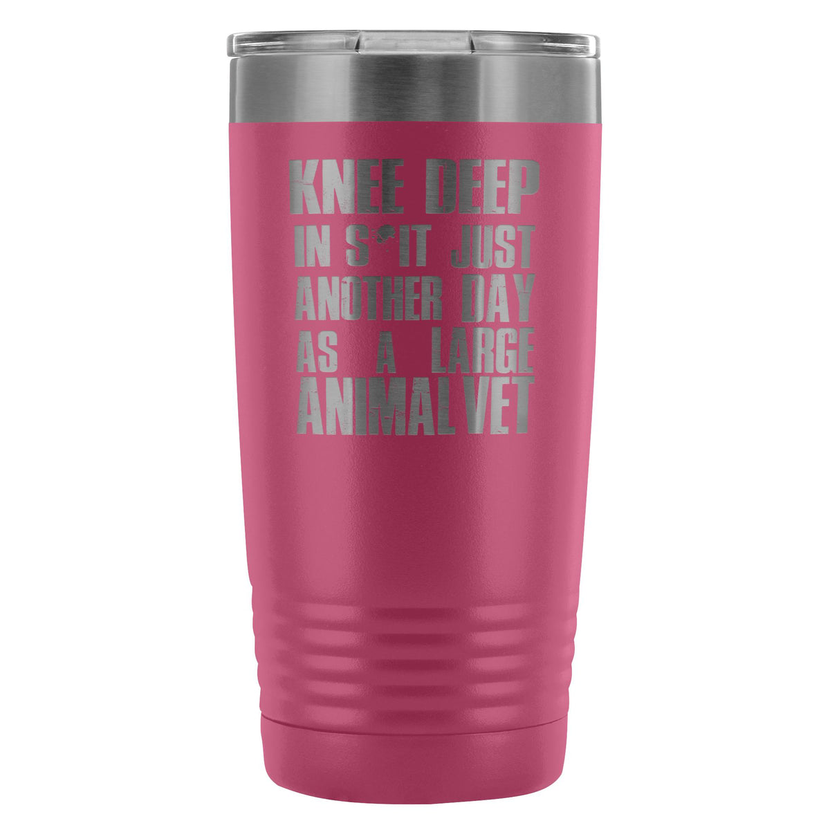 Large Animal Vet- Knee deep in s*it- just another day 20oz Vacuum Tumbler-Tumblers-I love Veterinary