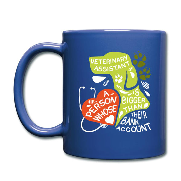 Vet assistant a person whose heart bigger than their bank account Full Color Mug-Full Color Mug | BestSub B11Q-I love Veterinary