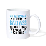 Vet Assistant Badass Coffee or Tea Mug-Coffee/Tea Mug | BestSub B101AA-I love Veterinary
