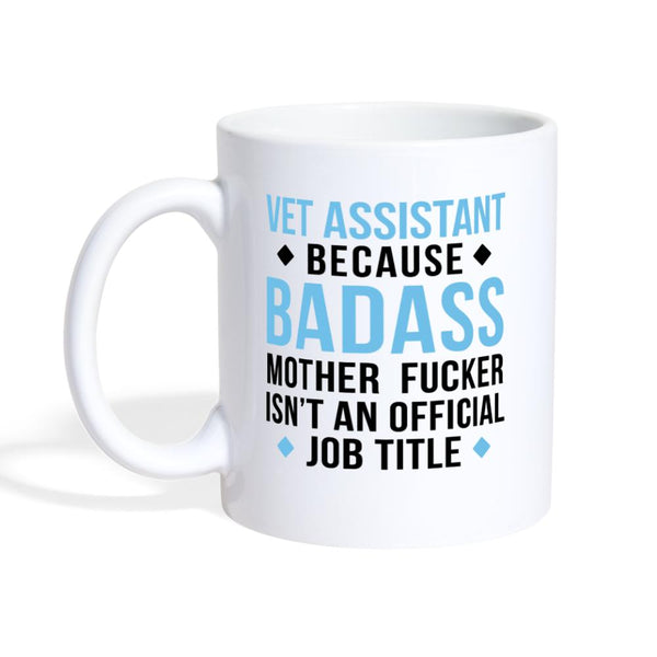 Vet Assistant Badass Coffee or Tea Mug-Coffee/Tea Mug | BestSub B101AA-I love Veterinary
