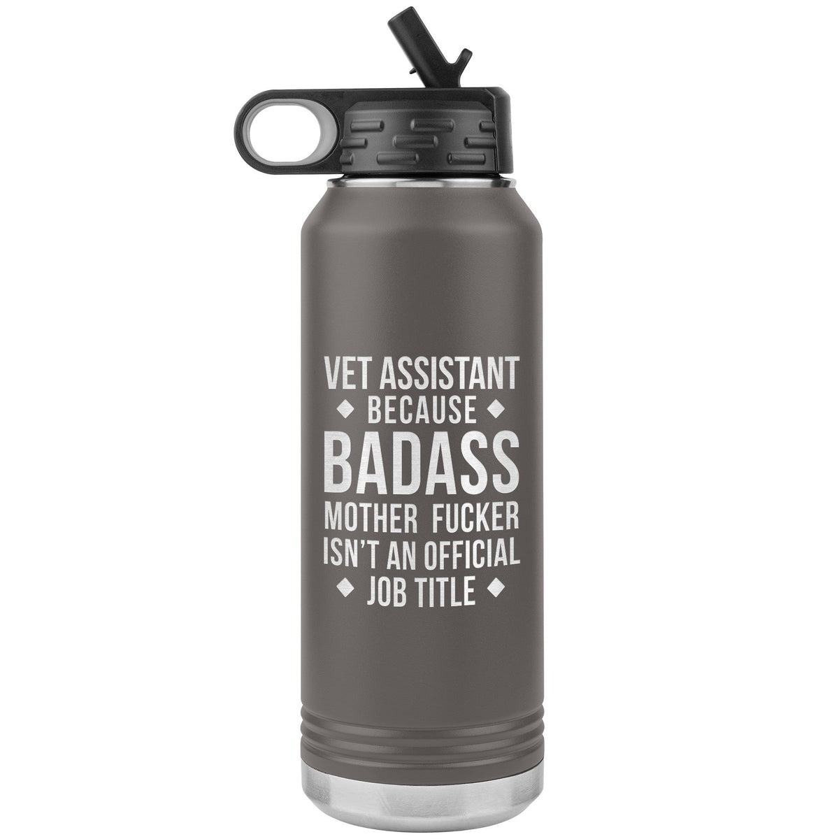 Vet Assistant Badass Water Bottle Tumbler 32 oz-Water Bottle Tumbler-I love Veterinary
