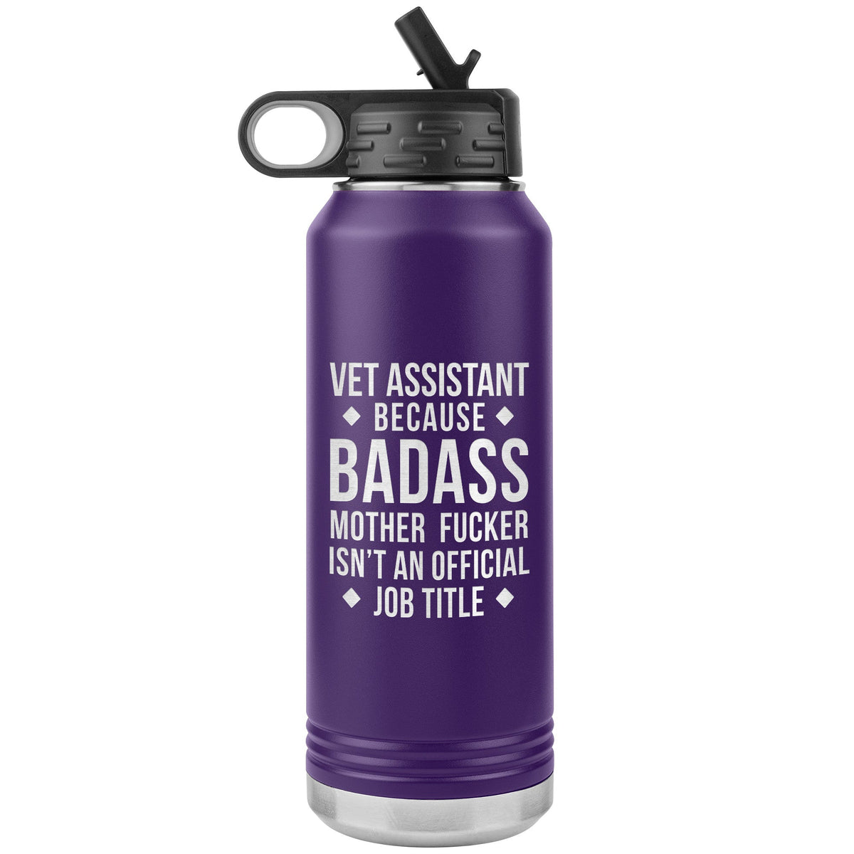Vet Assistant Badass Water Bottle Tumbler 32 oz-Water Bottle Tumbler-I love Veterinary
