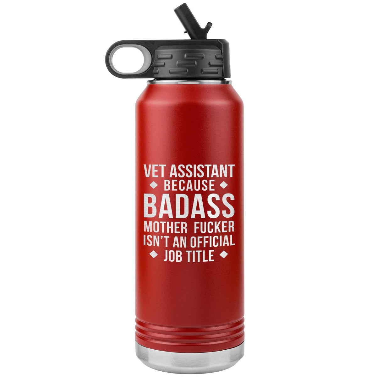 Vet Assistant Badass Water Bottle Tumbler 32 oz-Water Bottle Tumbler-I love Veterinary