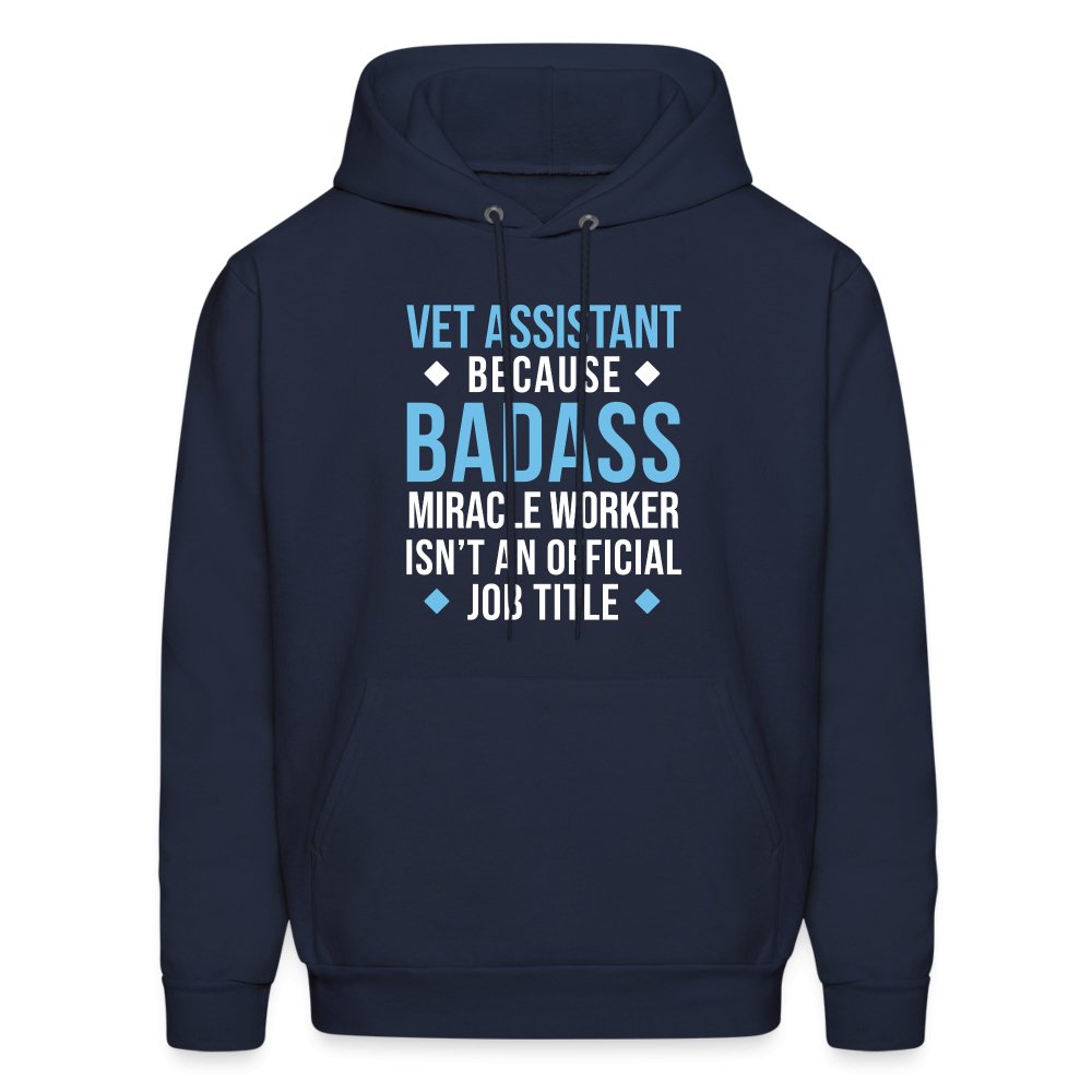 Vet Assistant because BADASS MIRACLE WORKER isn't an official job title Men's Hoodie-Men's Hoodie | Hanes P170-I love Veterinary