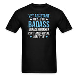 Vet Assistant because BADASS MIRACLE WORKER isn't an official job title Unisex Classic T-Shirt-Unisex Classic T-Shirt | Fruit of the Loom 3930-I love Veterinary
