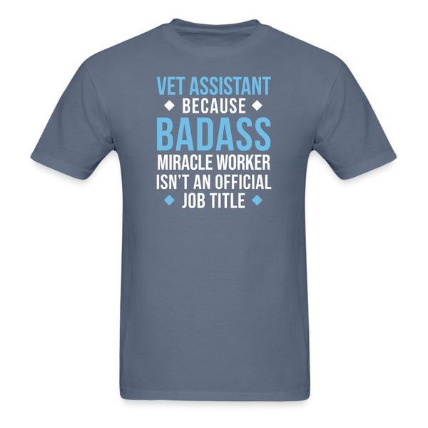 Vet Assistant because BADASS MIRACLE WORKER isn't an official job title Unisex Classic T-Shirt-Unisex Classic T-Shirt | Fruit of the Loom 3930-I love Veterinary