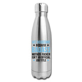 Vet Assistant because badass mother fucker isn't an official job title Insulated Stainless Steel Water Bottle-Insulated Stainless Steel Water Bottle | DyeTrans-I love Veterinary