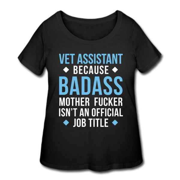 Vet Assistant because badass mother fucker isn't an official job title Women's Curvy T-shirt-Women’s Curvy T-Shirt | LAT 3804-I love Veterinary